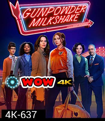 4K - Gunpowder Milkshake (2021) นรกเรียกแม่ - แผ่นหนัง 4K UHD