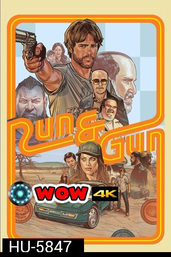 Run & Gun (2022) หนีตายสู่ดงอันตราย