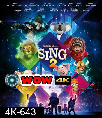4K - Sing 2 (2021) ร้องจริง เสียงจริง 2 - แผ่นหนัง 4K UHD