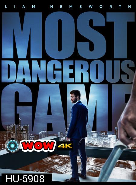 Most Dangerous Game (2020) เกมส์ล่าโคตรอันตราย