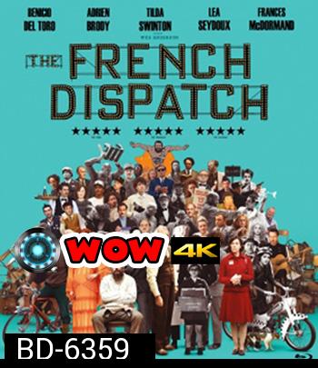 The French Dispatch (2021) ก๊วนข่าวหัวเห็ด