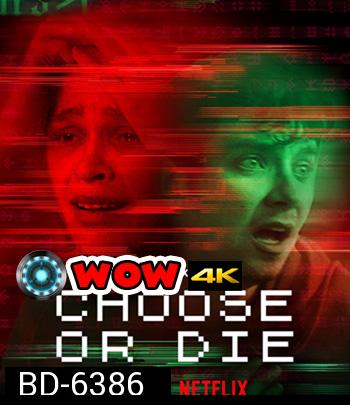 Choose or Die (2022) เลือกหรือตาย