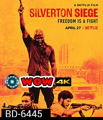 Silverton Siege (2022) วินาศกรรมซิลเวอร์ตัน