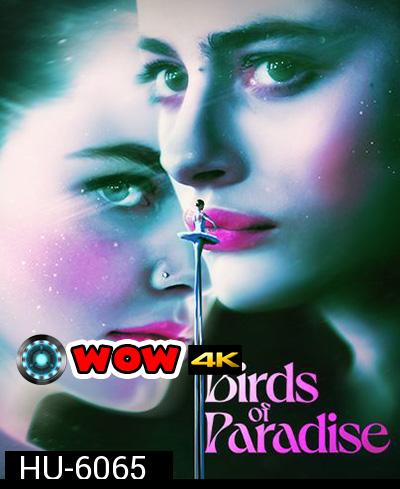 Birds of Paradise (2021) ปักษาสวรรค์