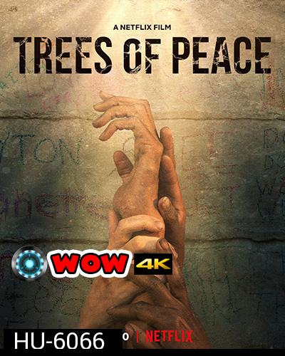 Trees of Peace (2022) ต้นไม้สันติภาพ