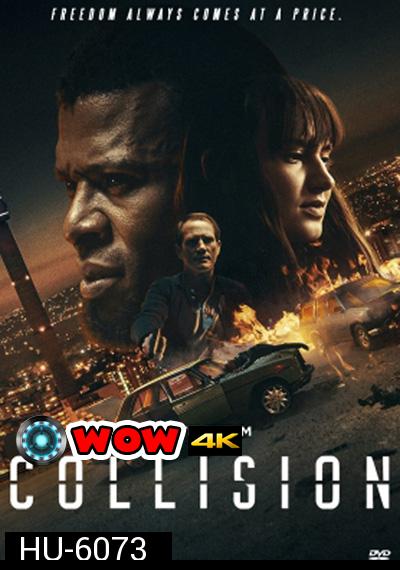 Collision (2022) ปะทะเดือด วันอันตราย