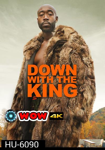 Down with the King (2022)