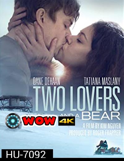 Two Lovers and a Bear (2016) สองเราชั่วนิรันดร์