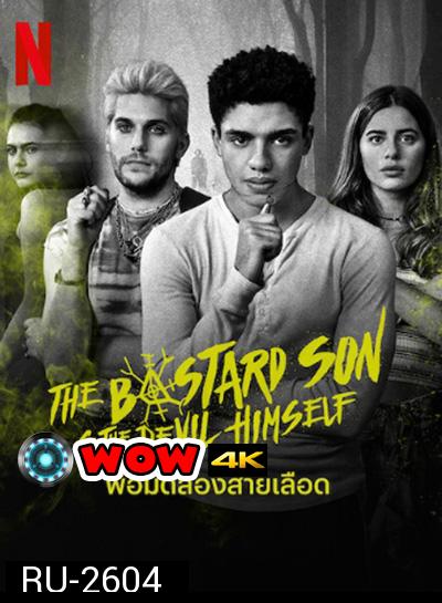 The Bastard Son & The Devil Himself (2022) พ่อมดสองสายเลือด (8 ตอนจบ)