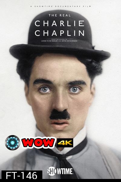 The Real Charlie Chaplin (2021) ตัวตนที่แท้จริงของชาร์ลี แชปลิน 