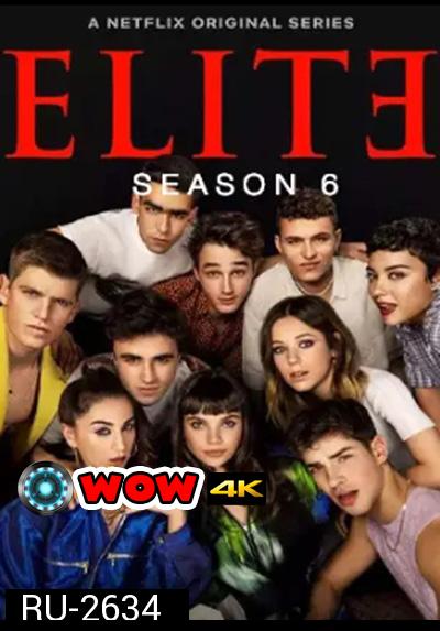 Elite Season 6 (2022) เล่ห์ร้ายเกมไฮโซ ปี 6 (8 ตอนจบ)