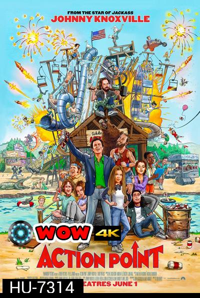 Action Point (2018) สวนสนุกอุตลุดแอคชั่น