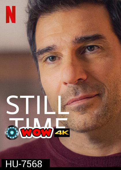 Still Time (2022) อย่ารอให้เวลาติดปีก