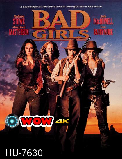Bad Girls (1994) ผู้หญิงดุมาตั้งแต่เกิด