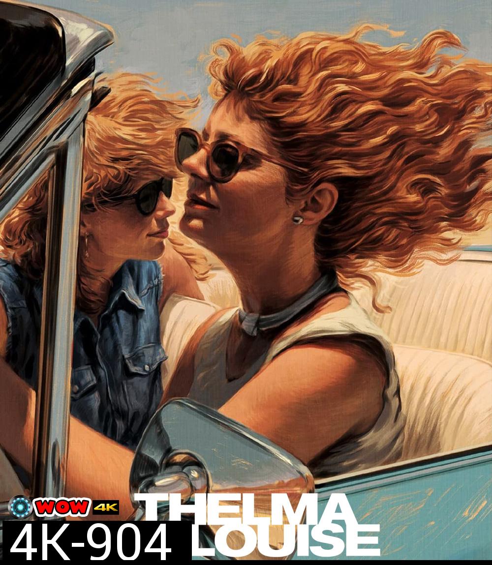 4K - Thelma & Louise (1991) มีมั่งไหมผู้ชายดีๆ สักคน - แผ่นหนัง 4K UHD