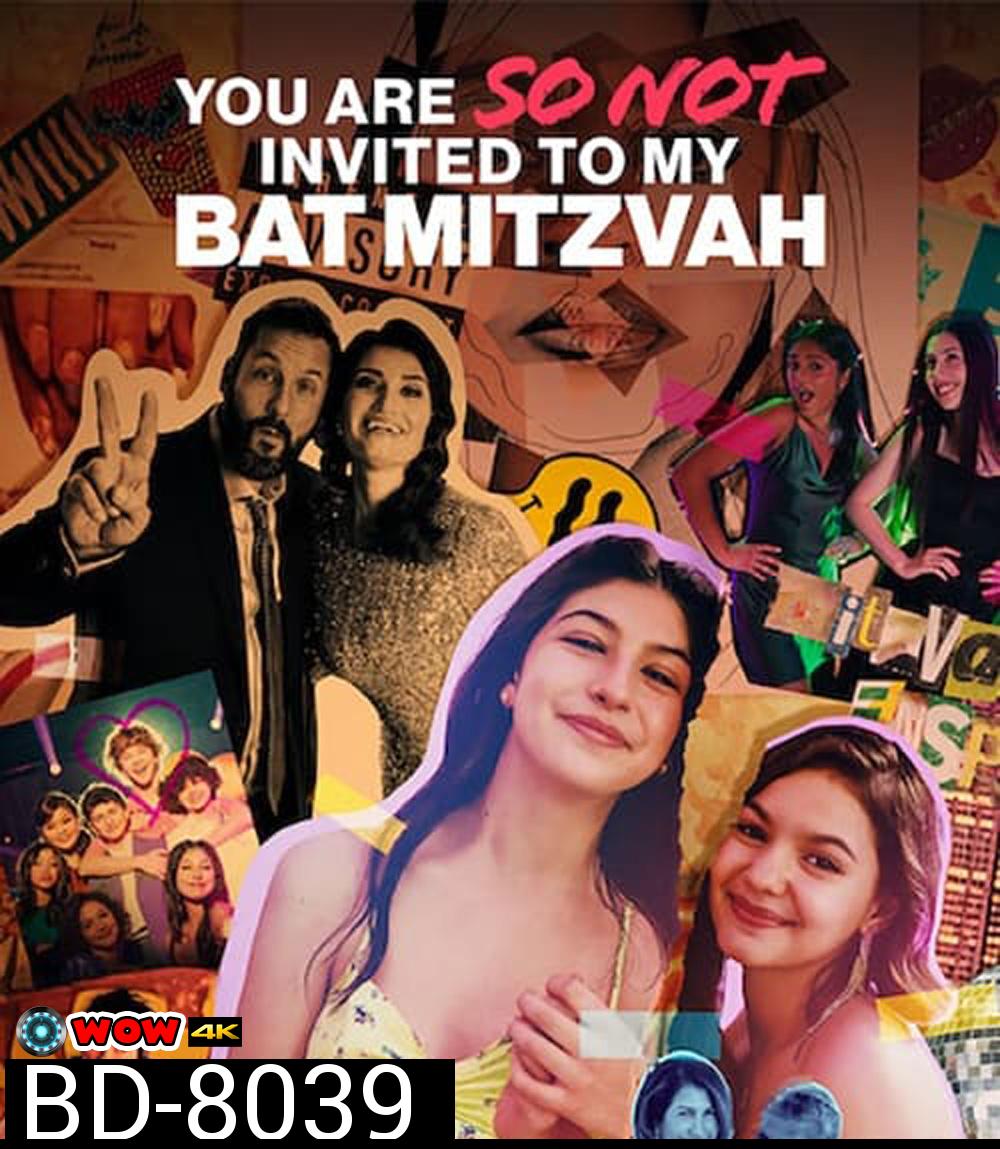 You Are So Not Invited to My Bat Mitzvah (2023) บัทมิซวาห์ฉัน อย่าได้ฝันว่าจะชวนเธอ