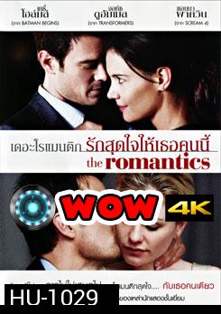 The Romantics เดอะ โรแมนติก รักสุดใจให้เธอคนนี้