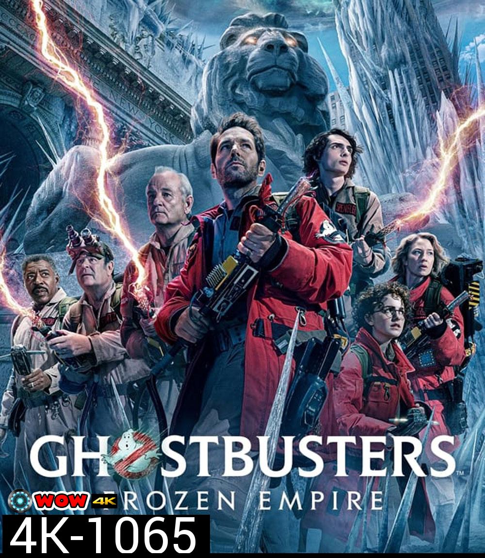 4K - Ghostbusters Frozen Empire โกสต์บัสเตอร์ส มหันตภัยเมืองเยือกแข็ง (2024) - แผ่นหนัง 4K UHD