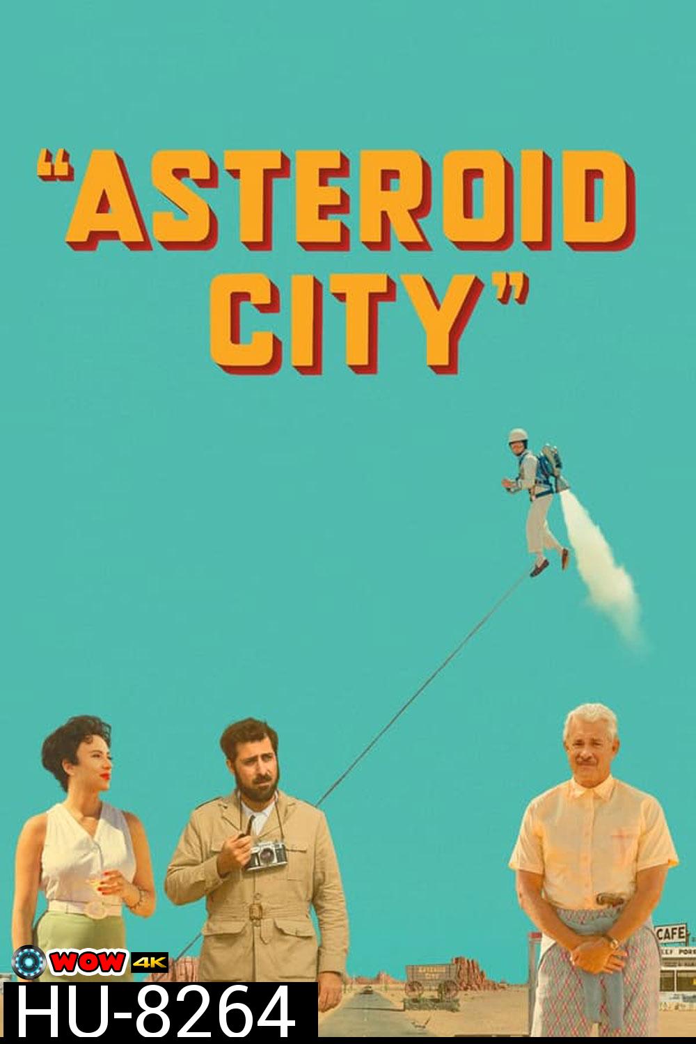 Asteroid City แอสเทอรอยด์ ซิตี้ (2023)