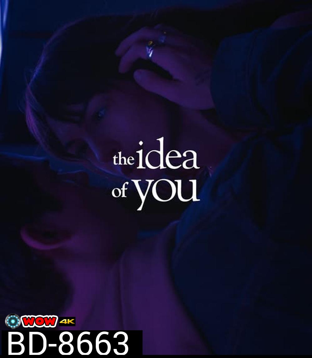 The Idea of You ภาพฝัน ฉันกับเธอ (2024)