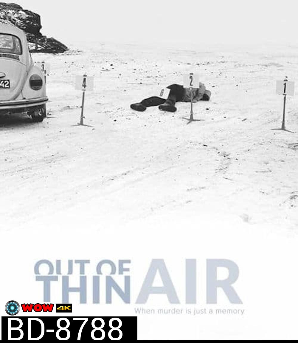 Out of Thin Air (2017) เอาท์ ออฟ ธิน แอร์