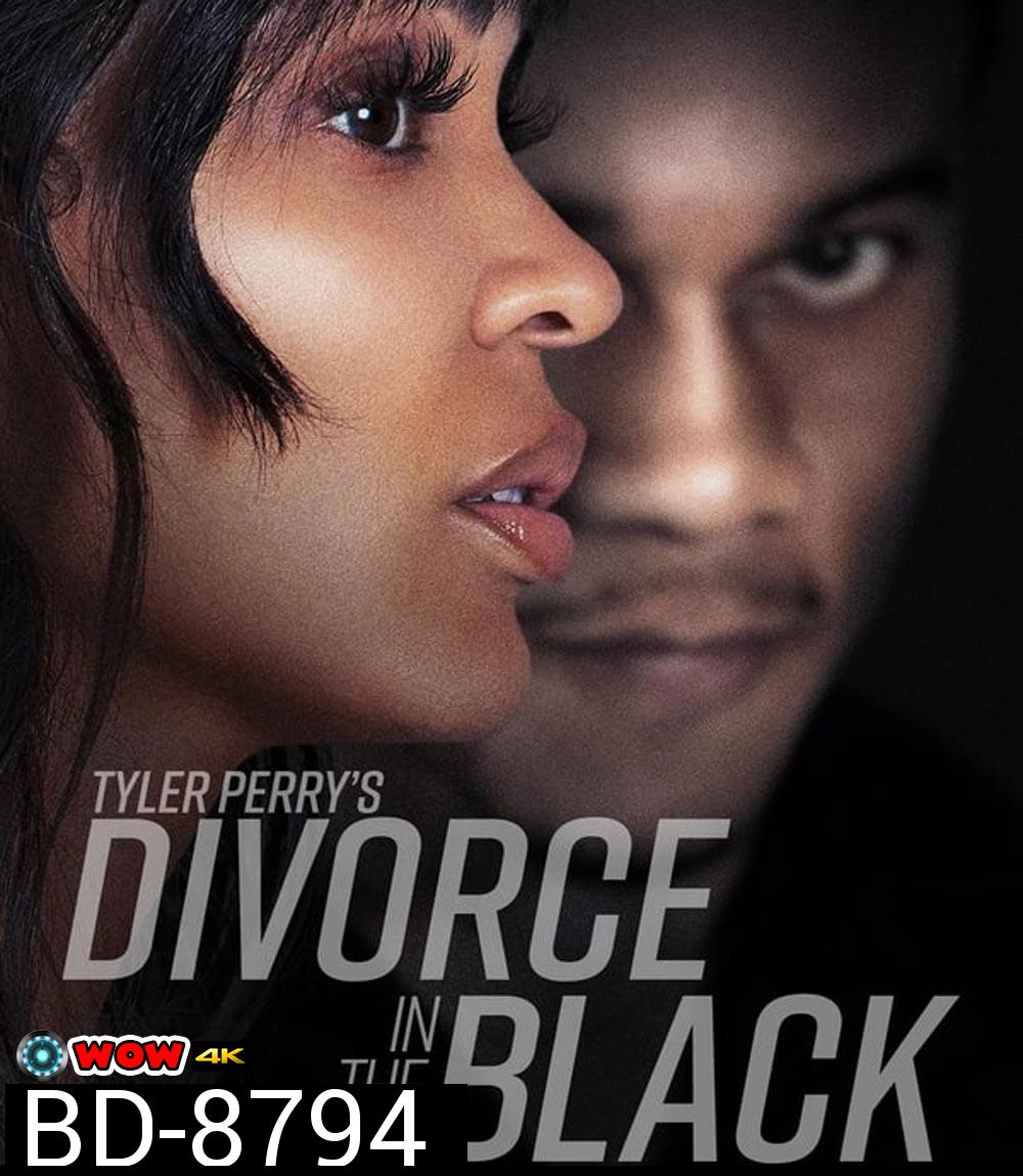 Tyler Perry's Divorce in the Black (2024) รัก ร้าง ร้าว เรืองราวของไทเลอร์ เพอร์รี