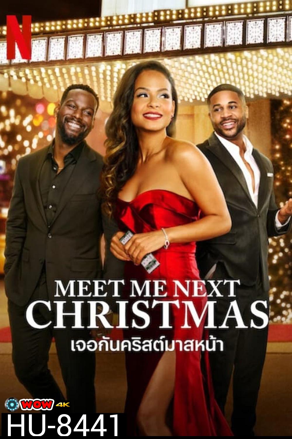 Meet Me Next Christmas เจอกันคริสต์มาสหน้า (2024)