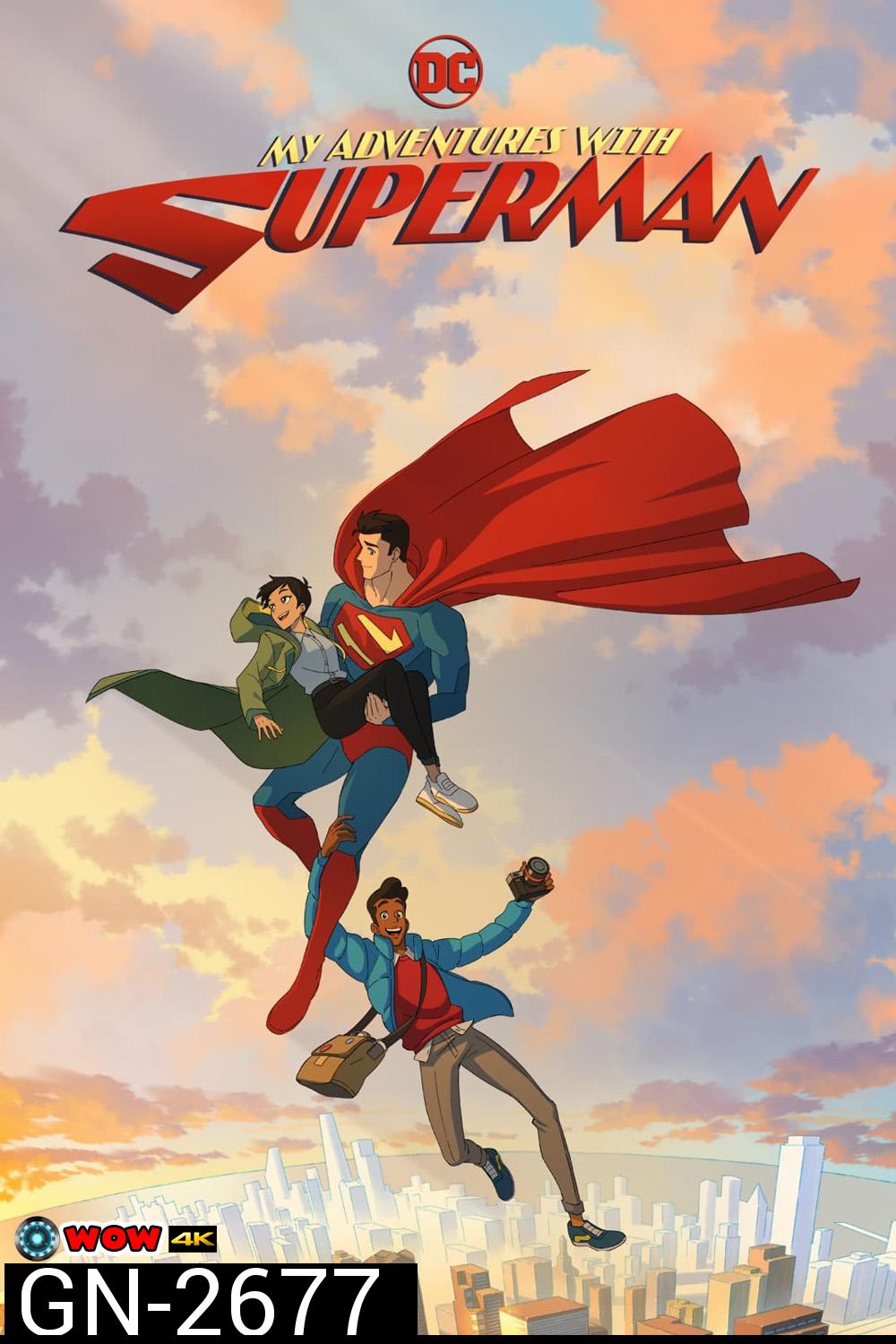 My Adventures with Superman Season 1 ผจญภัยกับยอดมนุษย์ซูเปอร์แมน (2023) 10 ตอน