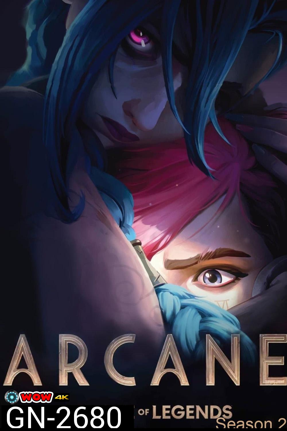 Arcane: League of Legends Season 2 อาร์เคน: ตำนานลีกออฟเลเจ็นดส์ 2 (2024) 9 ตอนจบ