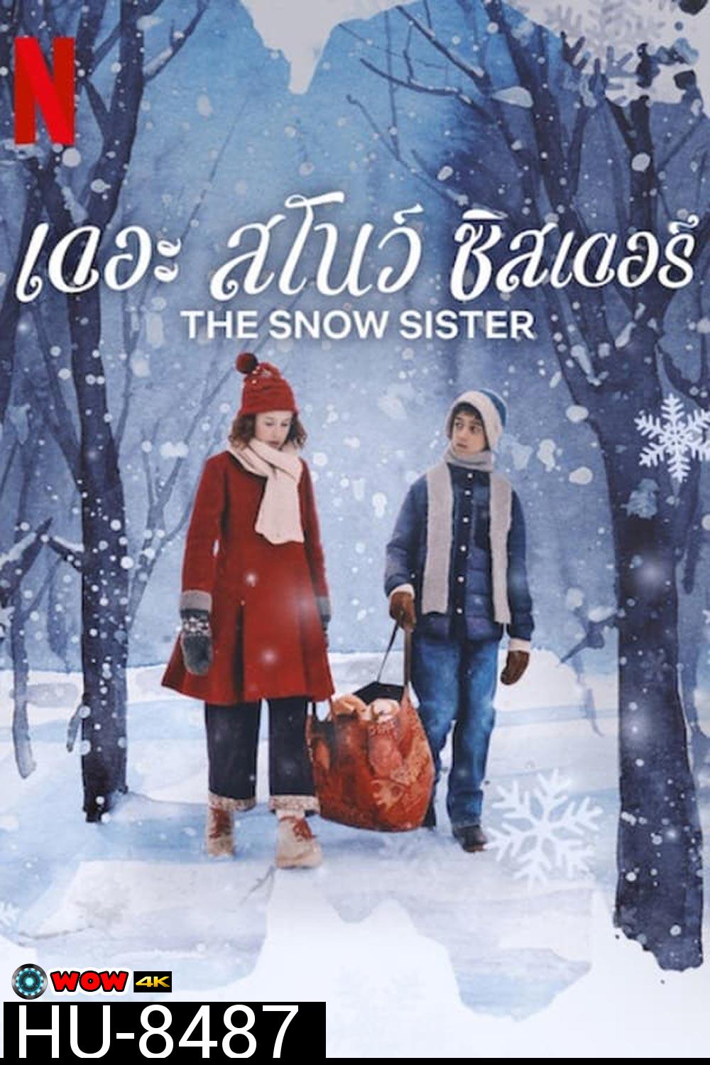 The Snow Sister เดอะ สโนว์ ซิสเตอร์ (2024)