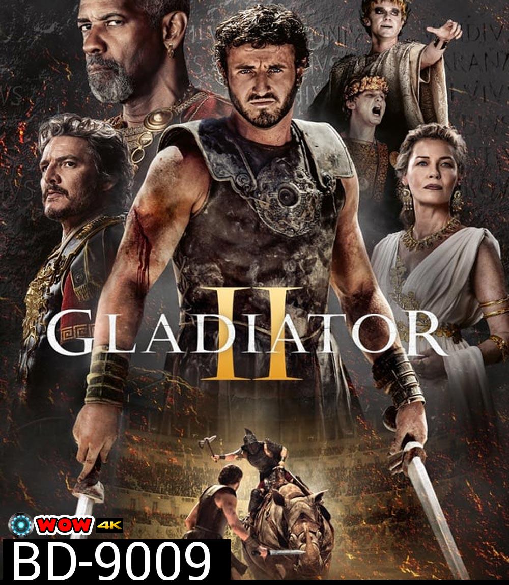 Gladiator 2 นักรบผู้กล้า ผ่าแผ่นดินทรราช 2 (2024)(ยังไม่ใช่มาสเตอร์ค่ะ)