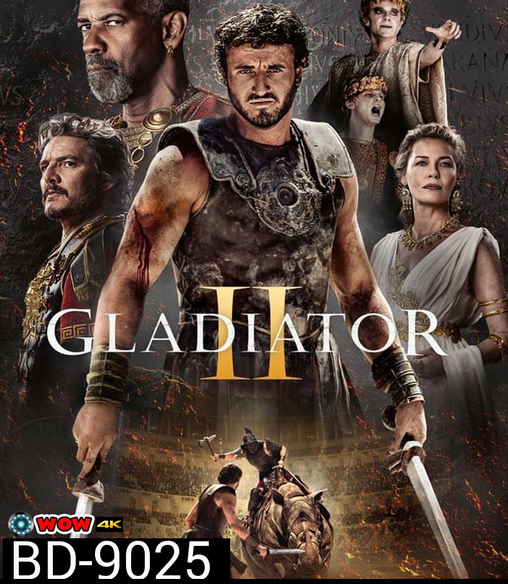 Gladiator 2 นักรบผู้กล้า ผ่าแผ่นดินทรราช 2 (2024)