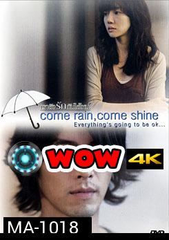 Come Rain, Come Shine เรายังรักกันใช่ไหม?