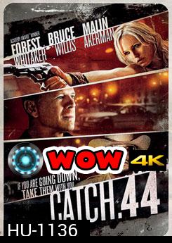 Catch.44 ตลบแผนปล้นคนพันธุ์แสบ