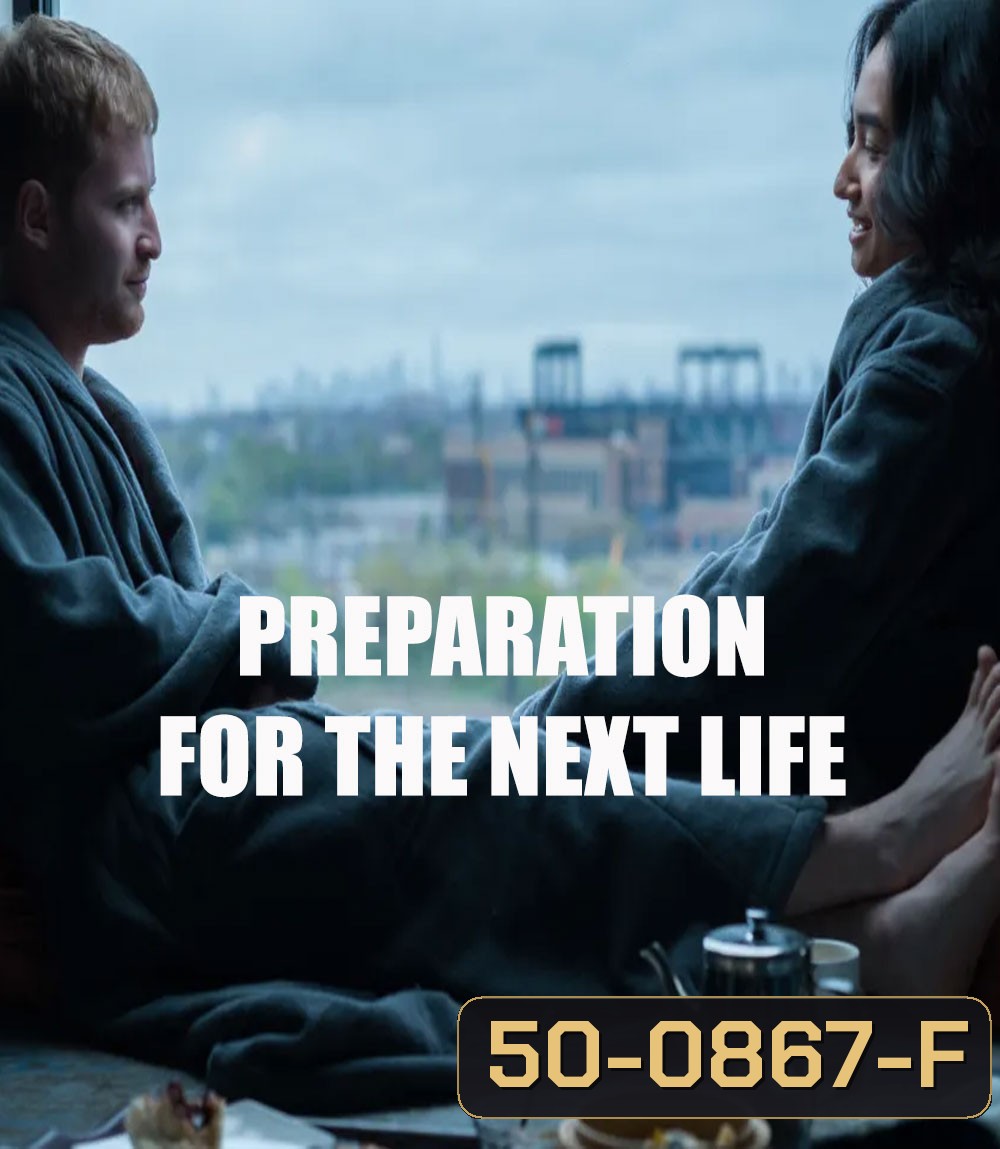 Preparation for the Next Life (2025) หากชีวิตนี้เพียงทางผ่าน