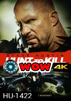 Hunt To Kill โหดล่าดิบ